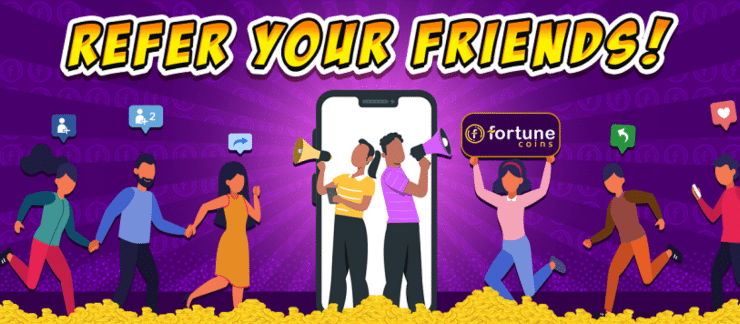 Fortune Coins Refer a Friend